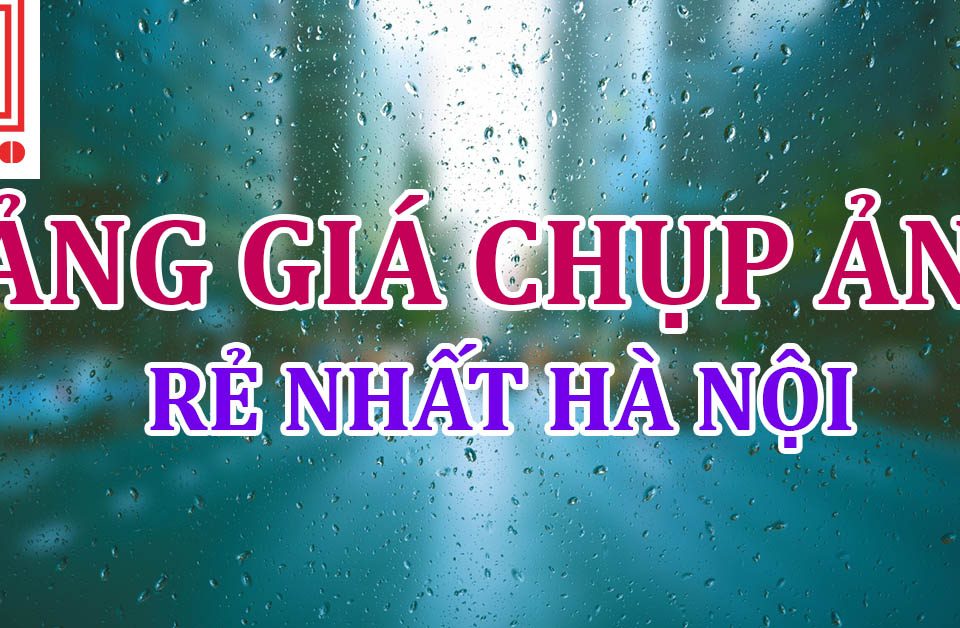 bang gia chup anh re nhat ha noi