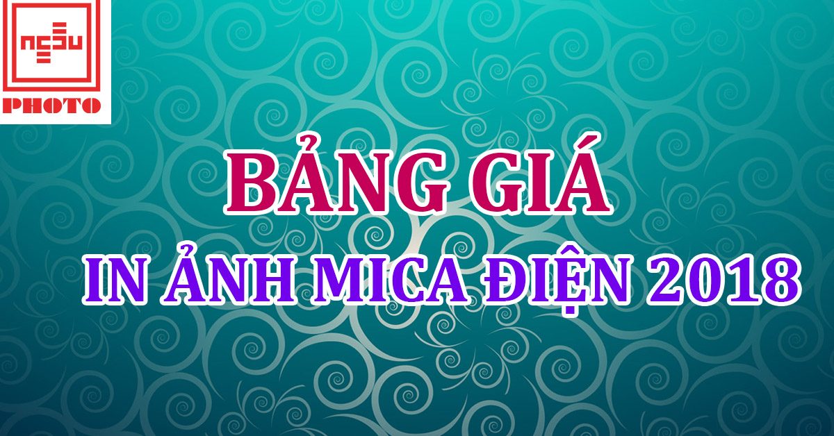 Bảng giá in ảnh mica điện 2018