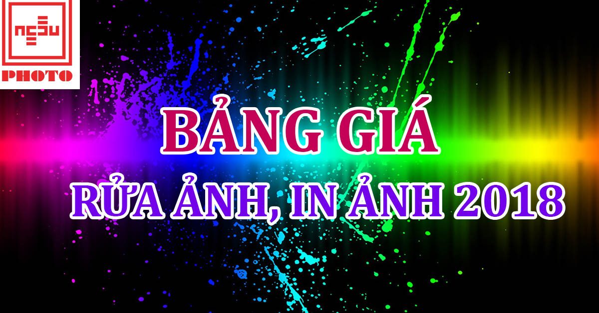 Bảng giá rửa ảnh, in ảnh 2018