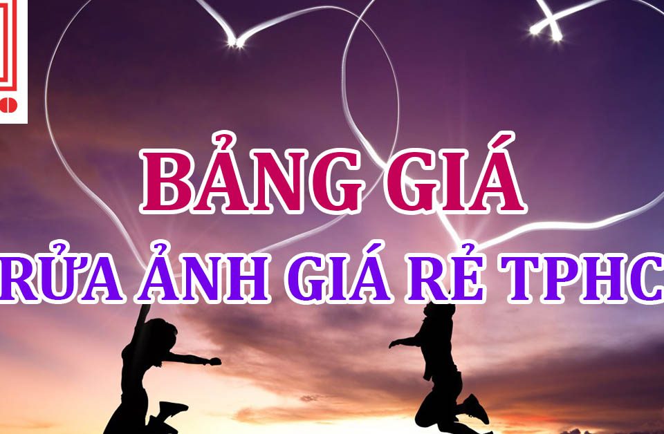 Bảng giá rửa ảnh tại TPHCM