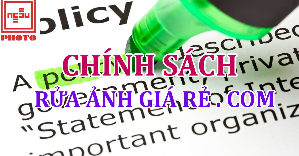 Chính sách của rửa ảnh giá rẻ