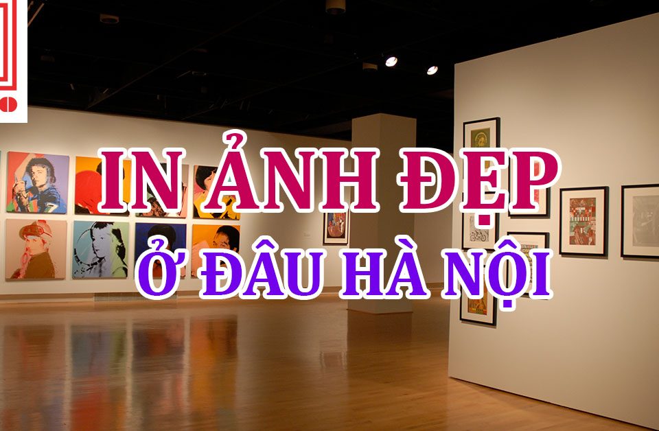 In ảnh đẹp ở đâu Hà Nội